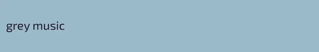 grey music